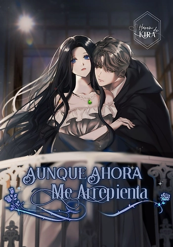 Incluso con los Arrepentimientos Pasados